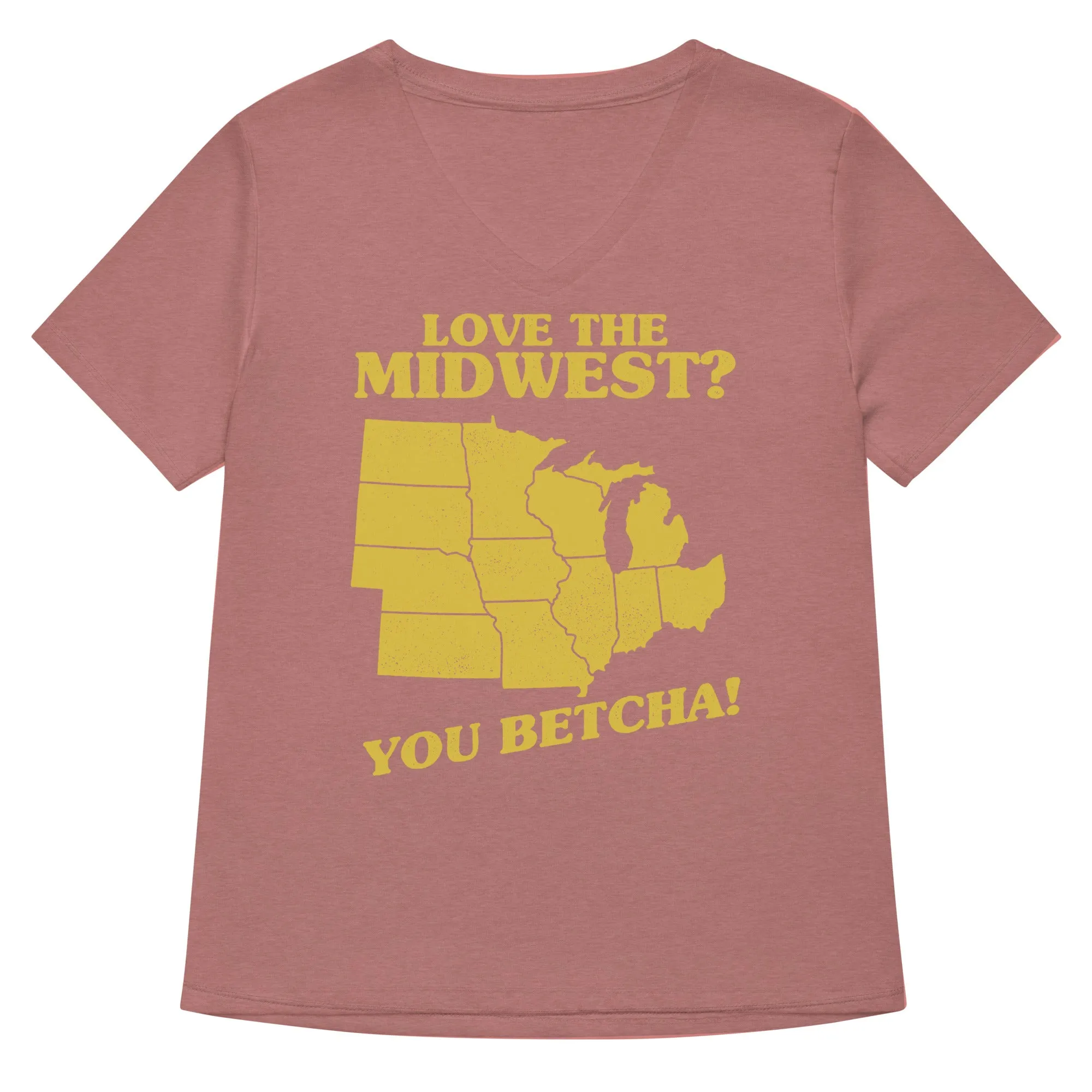 Love The Midwest? You Betcha! Women's V-Neck Tee